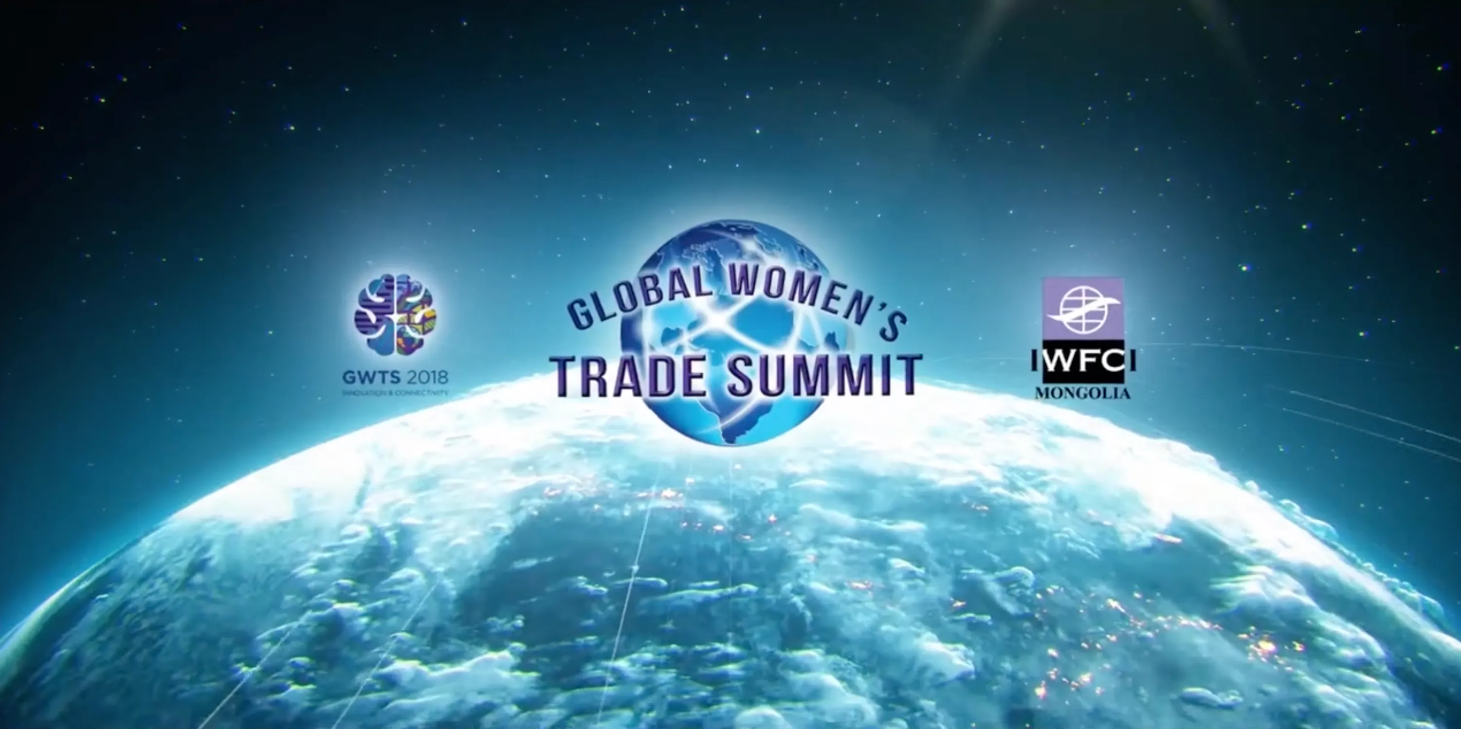 Global Women's Trade Summit 2018 Hosted by IWFCI Mongolia